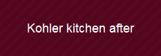 Kohler kitchen after